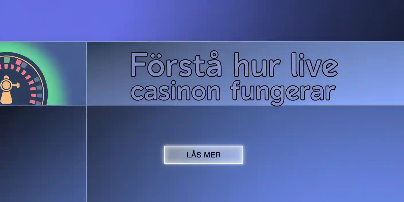 Förstå hur live casinon fungerar